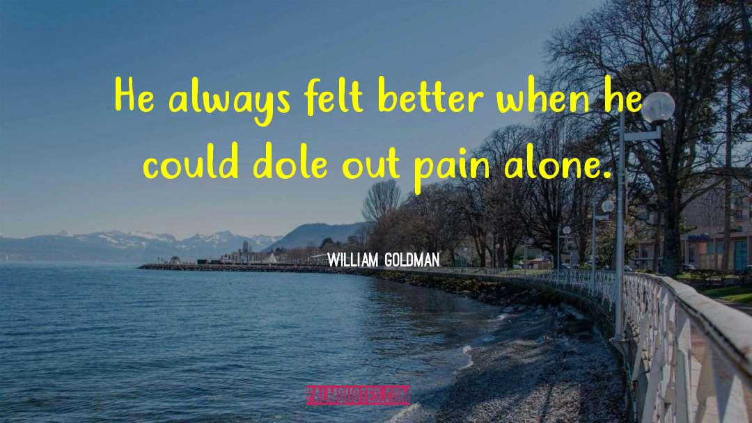 Inflicting Pain quotes by William Goldman