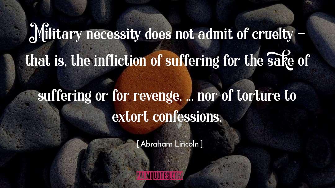 Infliction quotes by Abraham Lincoln