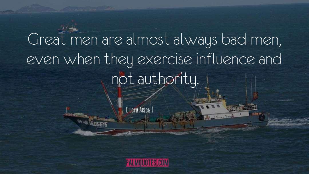 Influence And Power quotes by Lord Acton