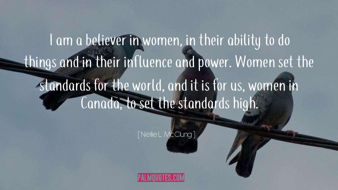 Influence And Power quotes by Nellie L. McClung