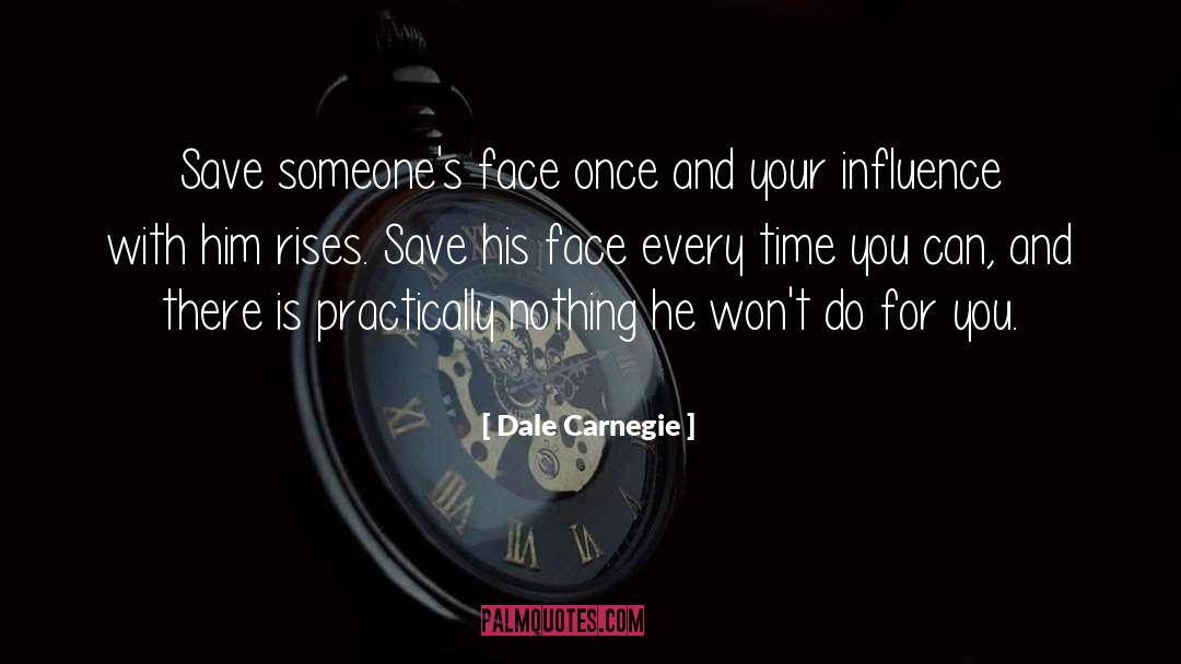 Influence quotes by Dale Carnegie