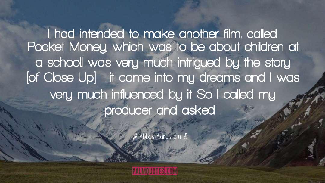 Influenced quotes by Abbas Kiarostami