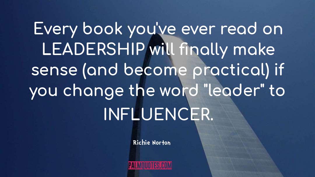 Influencer quotes by Richie Norton