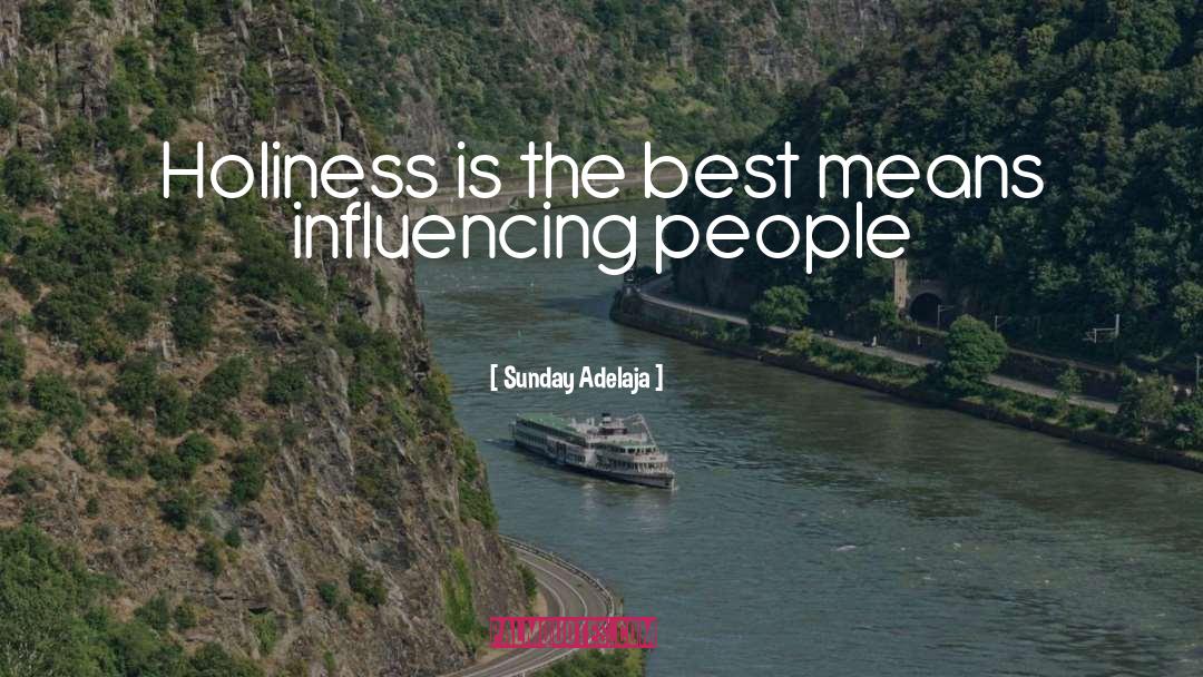 Influencing People quotes by Sunday Adelaja