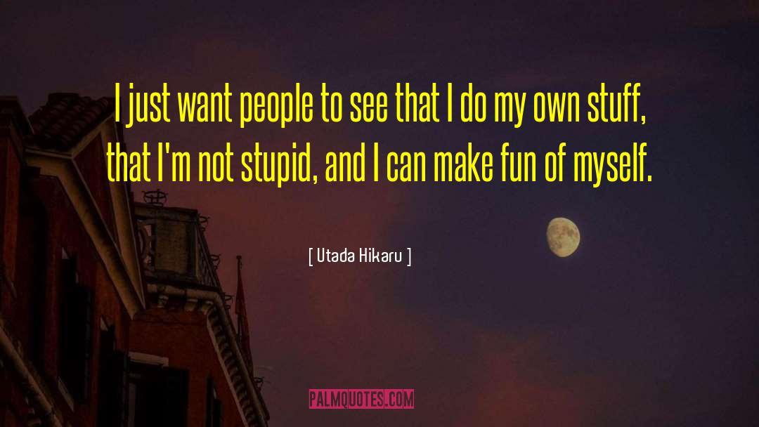 Influential People quotes by Utada Hikaru