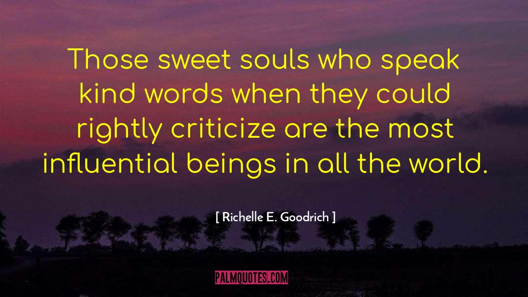 Influential People quotes by Richelle E. Goodrich