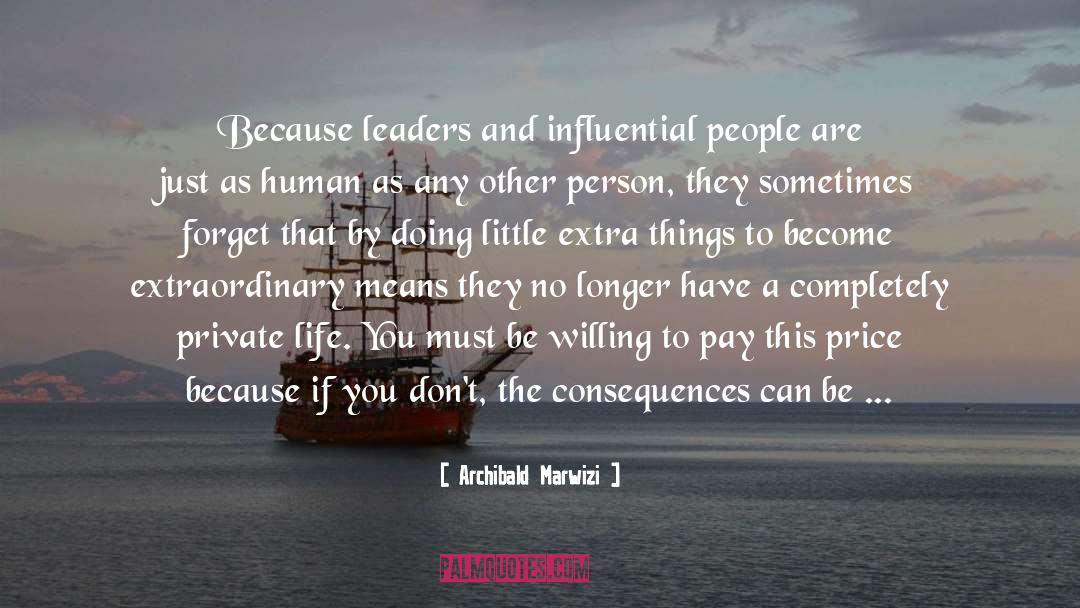Influential People quotes by Archibald Marwizi