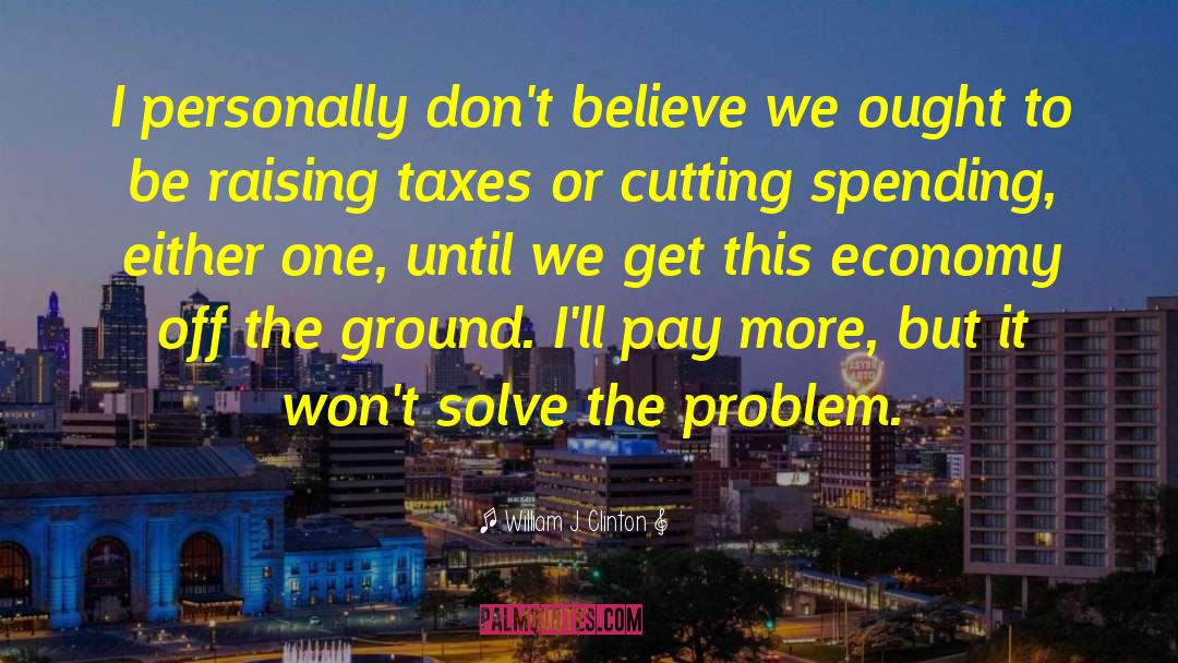 Informal Economy quotes by William J. Clinton