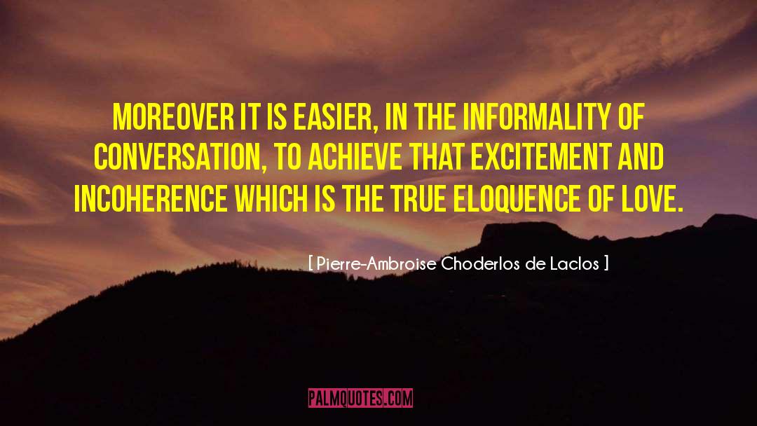 Informality quotes by Pierre-Ambroise Choderlos De Laclos