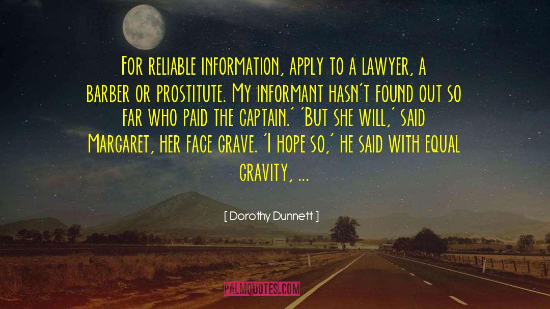 Informant quotes by Dorothy Dunnett