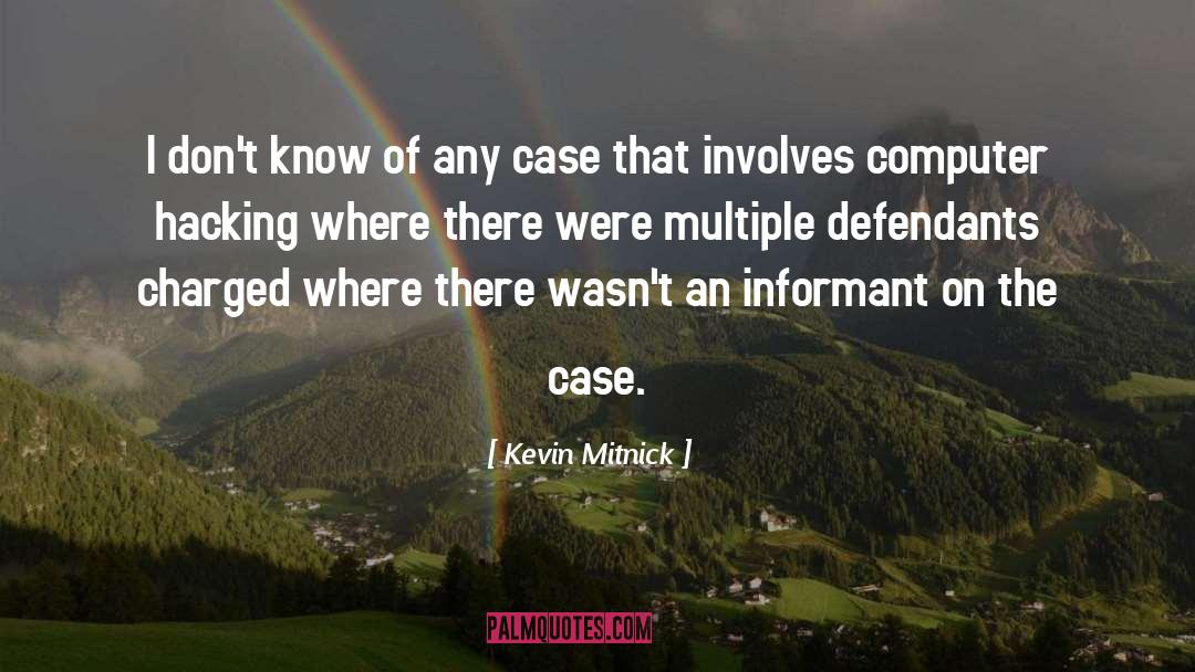 Informant quotes by Kevin Mitnick