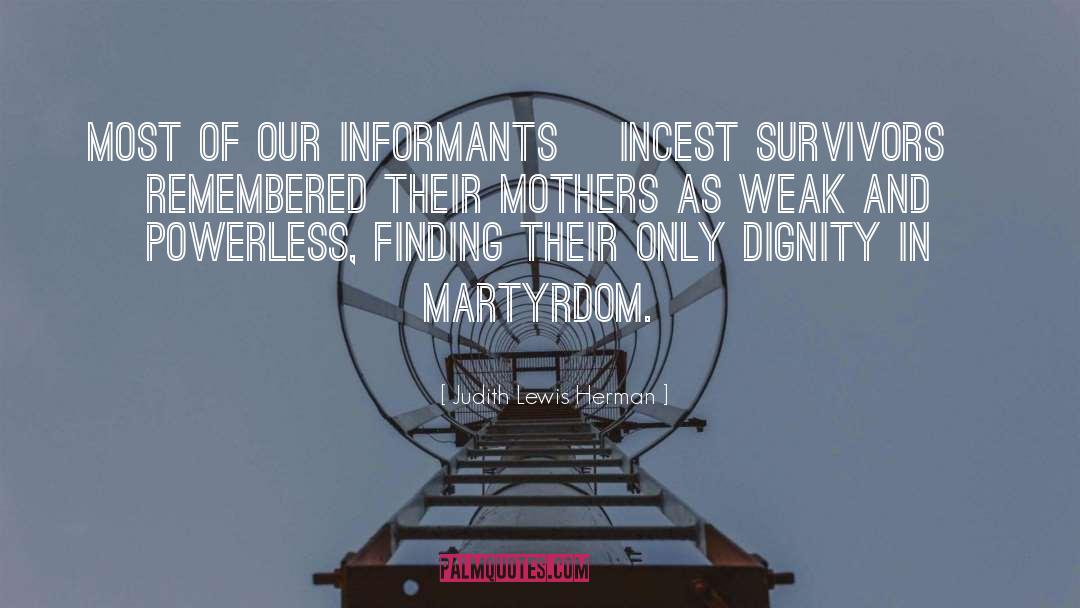 Informants quotes by Judith Lewis Herman