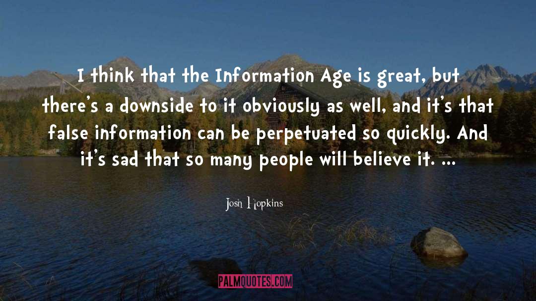 Information Age quotes by Josh Hopkins