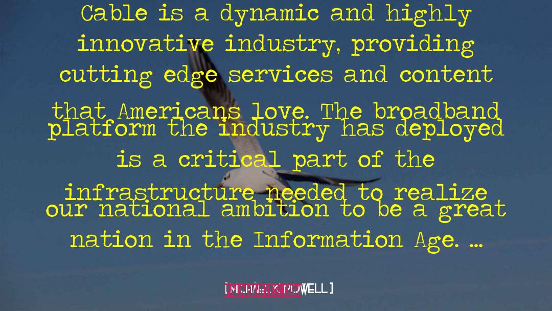 Information Age quotes by Michael K. Powell