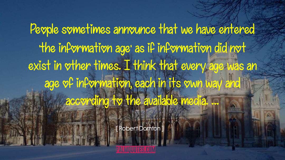 Information Age quotes by Robert Darnton