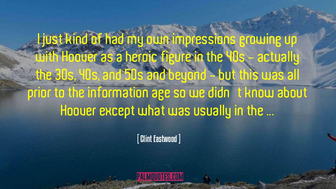 Information Age quotes by Clint Eastwood