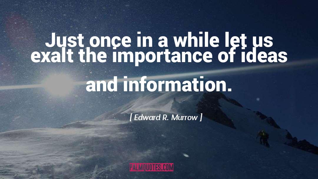 Information Architecture quotes by Edward R. Murrow