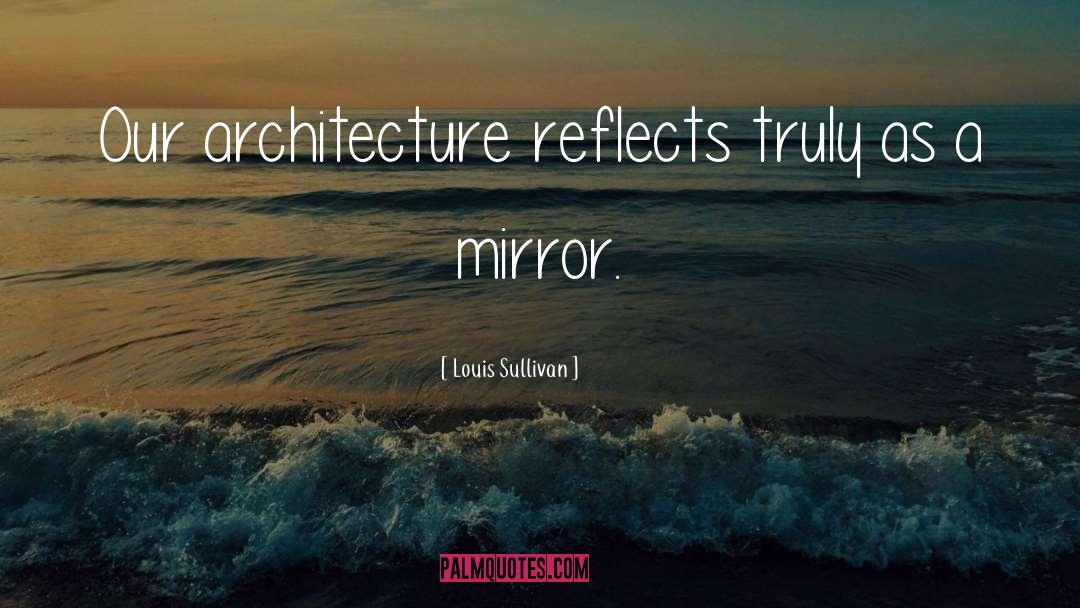 Information Architecture quotes by Louis Sullivan