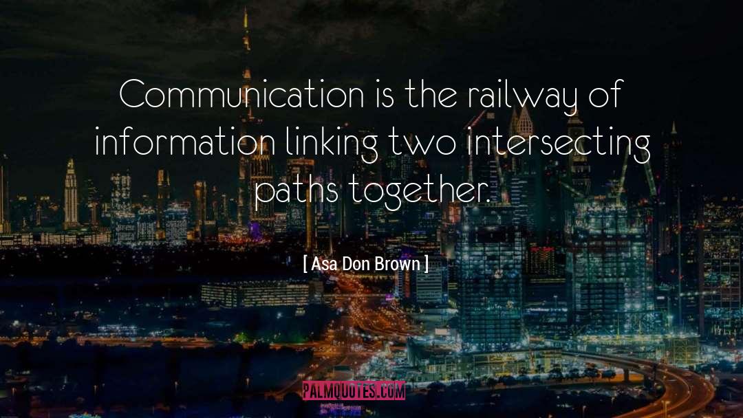 Information Knowledge quotes by Asa Don Brown