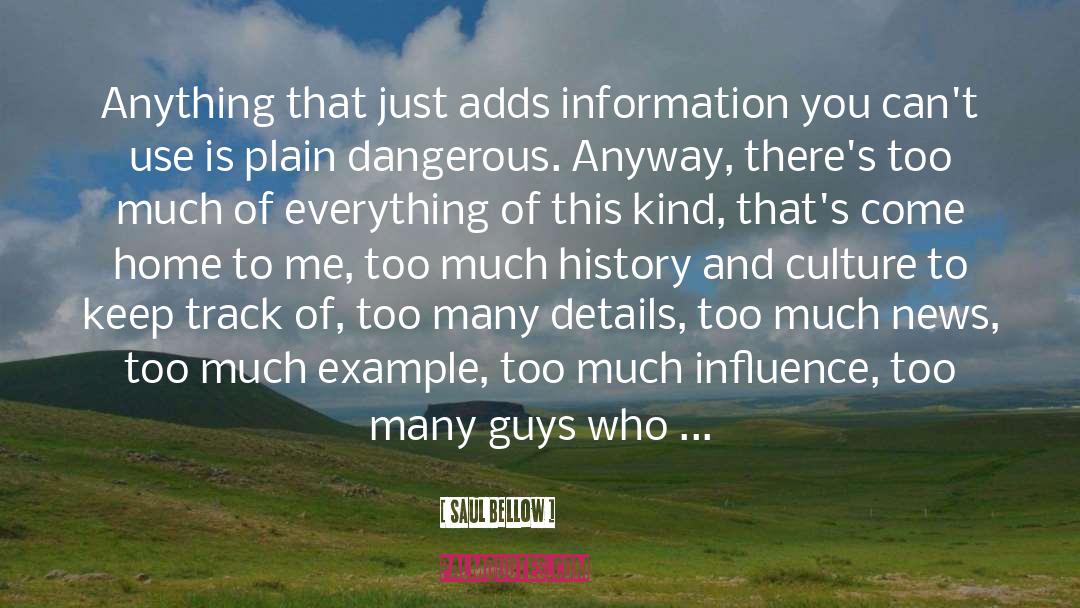 Information Knowledge quotes by Saul Bellow