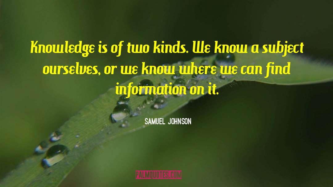 Information Knowledge quotes by Samuel Johnson