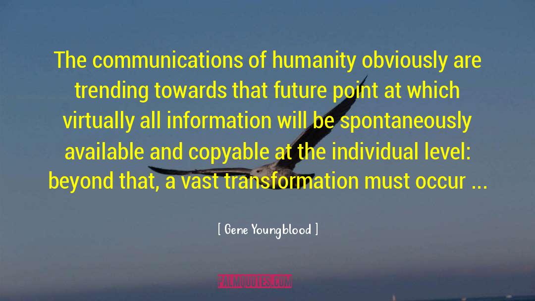 Information Literacy quotes by Gene Youngblood