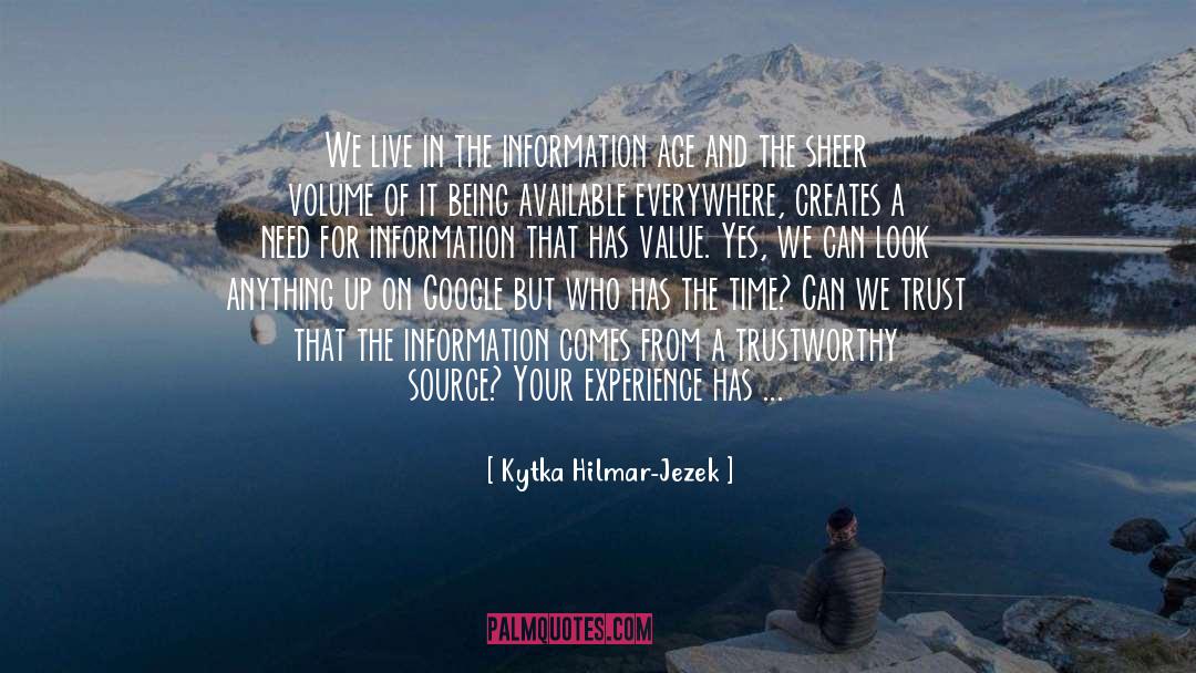 Information Overload quotes by Kytka Hilmar-Jezek