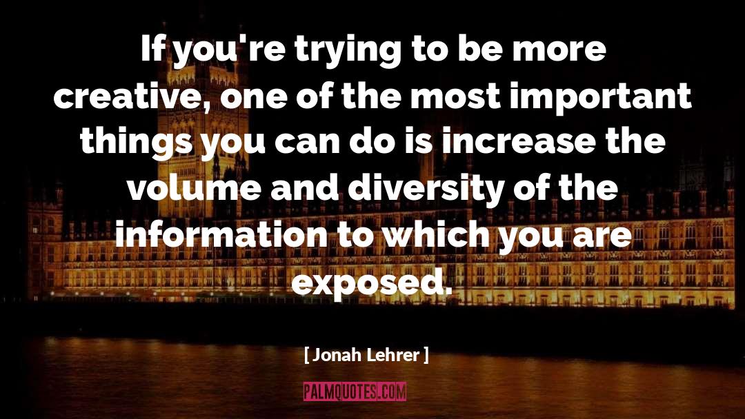Information Overload quotes by Jonah Lehrer