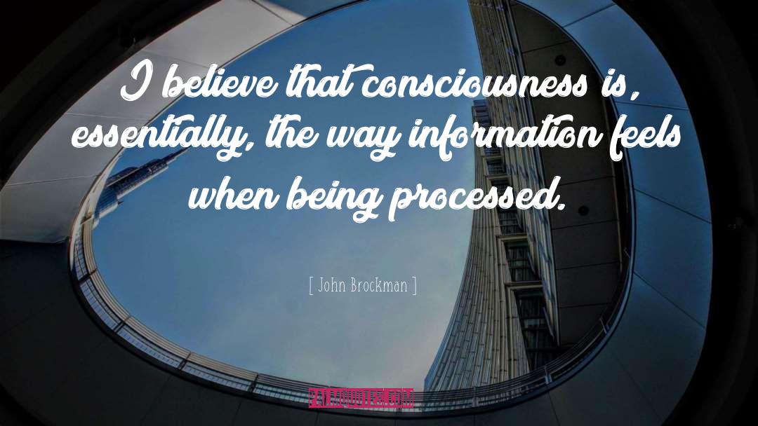 Information Processing quotes by John Brockman