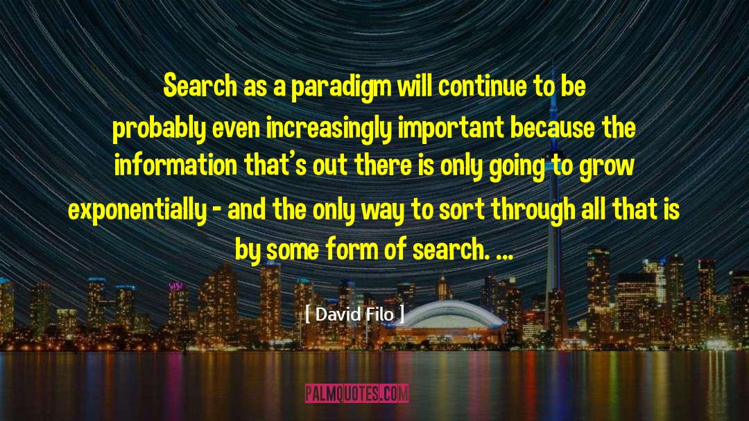 Information Processing quotes by David Filo