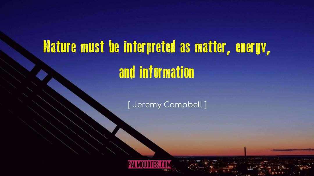 Information Superhighway quotes by Jeremy Campbell