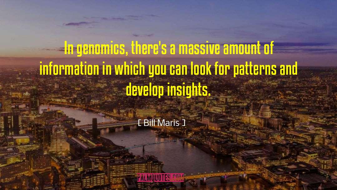 Information Systems quotes by Bill Maris