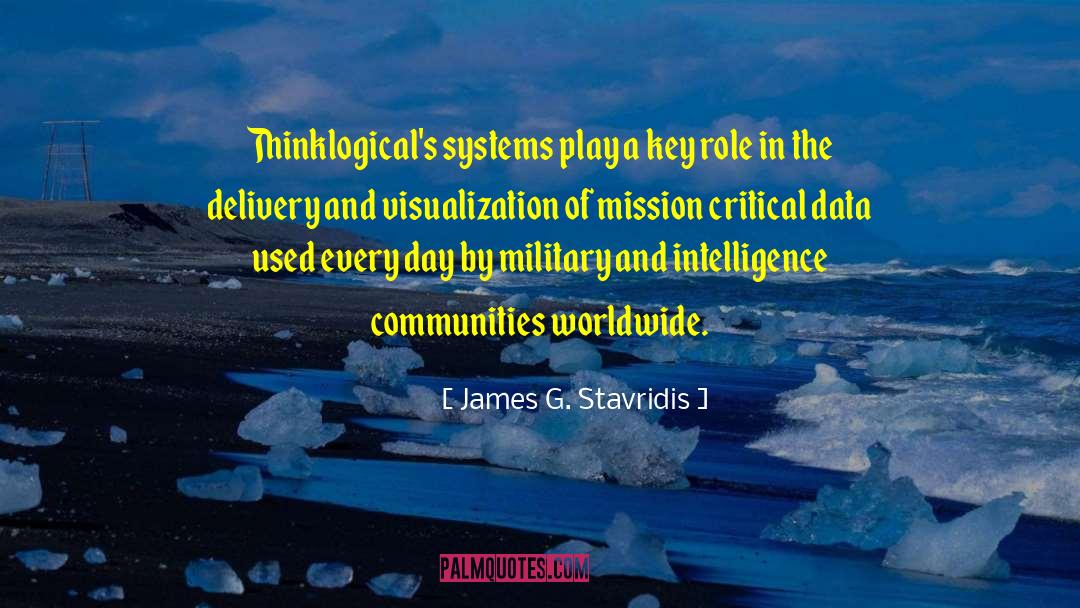 Information Systems quotes by James G. Stavridis