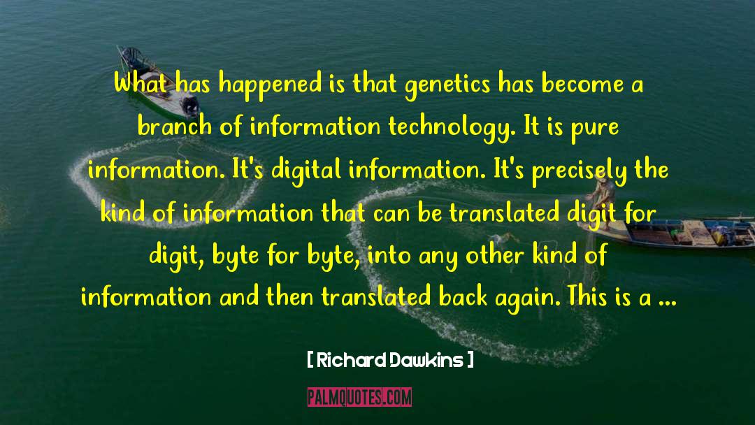 Information Technology quotes by Richard Dawkins