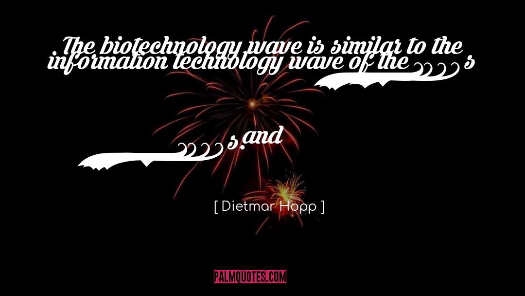 Information Technology quotes by Dietmar Hopp