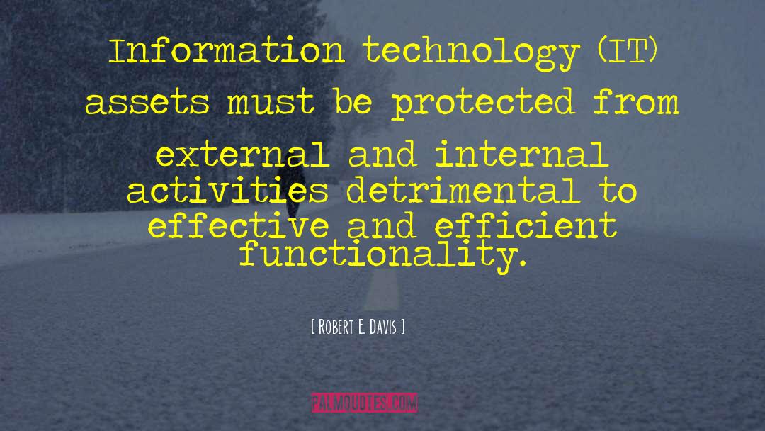 Information Technology quotes by Robert E. Davis