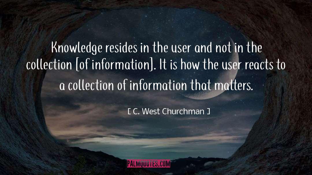 Information That quotes by C. West Churchman