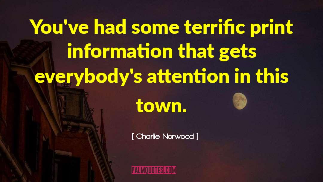 Information That quotes by Charlie Norwood