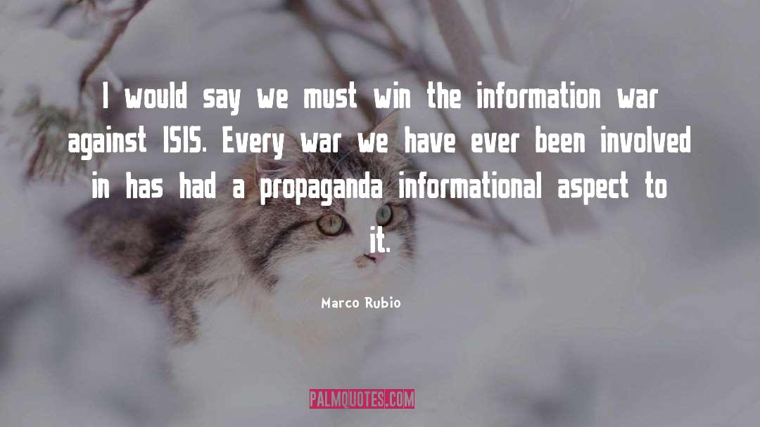 Information War quotes by Marco Rubio