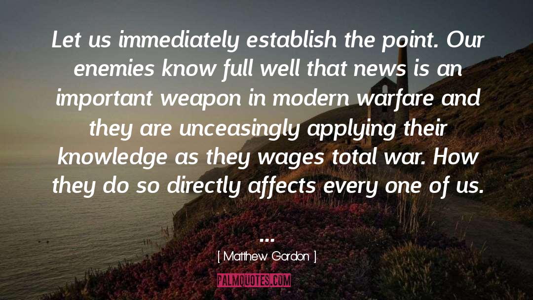 Information War quotes by Matthew Gordon