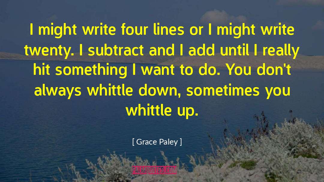 Informational Writing quotes by Grace Paley