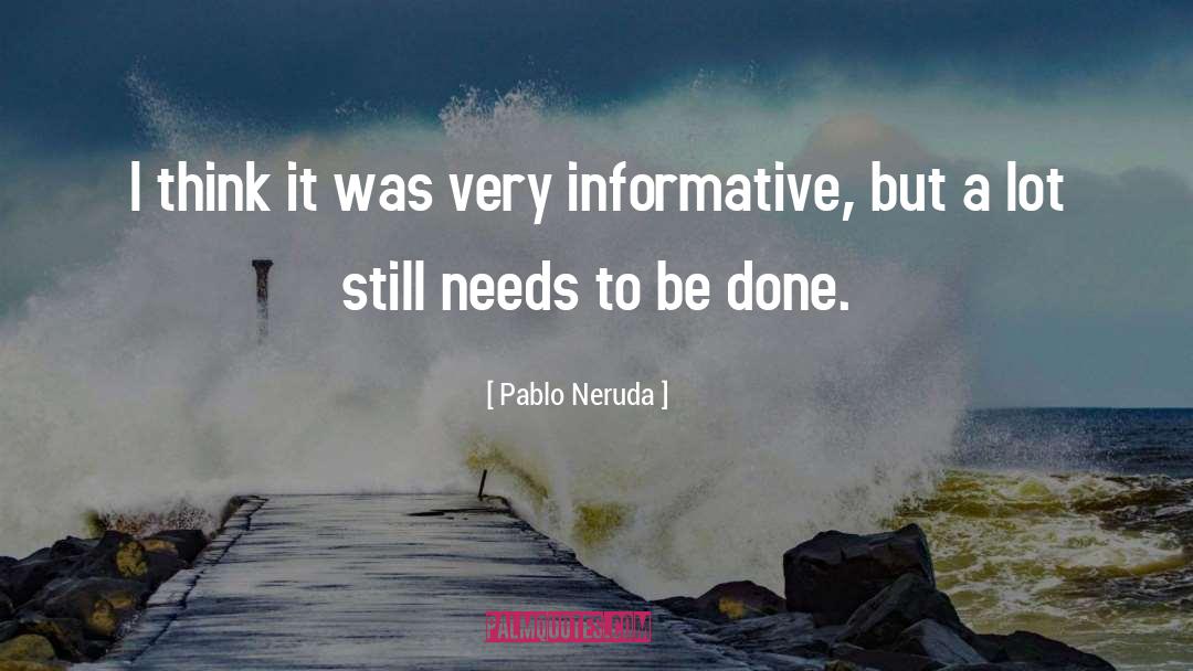 Informative quotes by Pablo Neruda