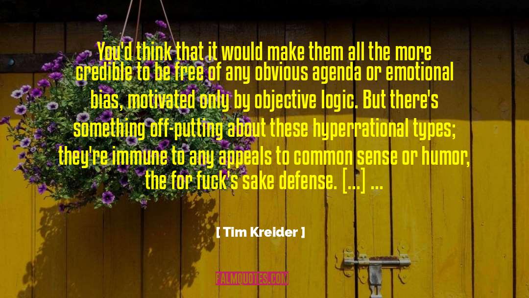 Informed Debate quotes by Tim Kreider