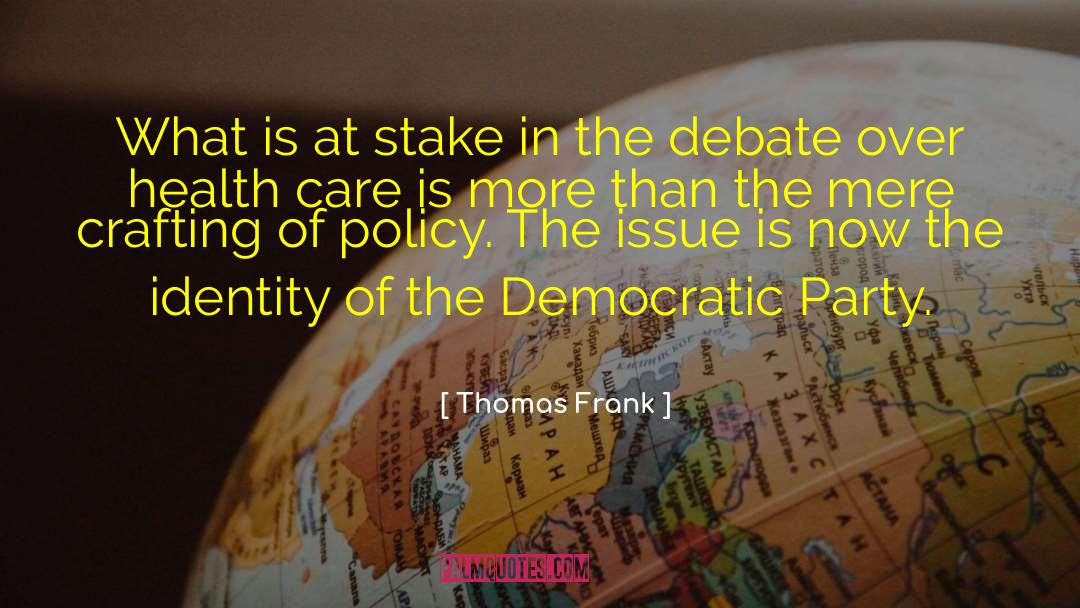 Informed Debate quotes by Thomas Frank