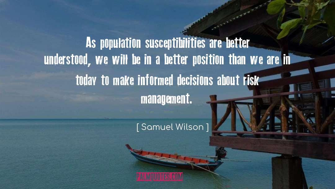 Informed Decisions quotes by Samuel Wilson