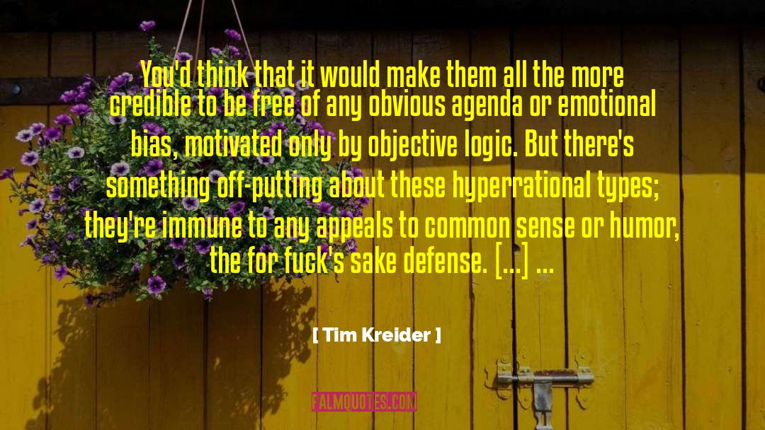 Informed Decisions quotes by Tim Kreider