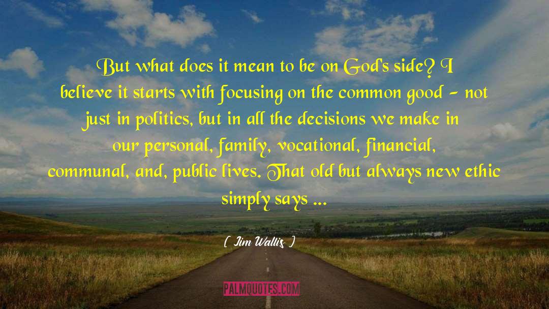Informed Decisions quotes by Jim Wallis