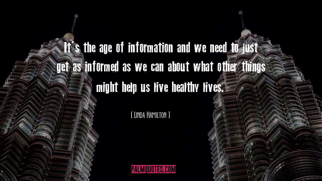 Informed quotes by Linda Hamilton