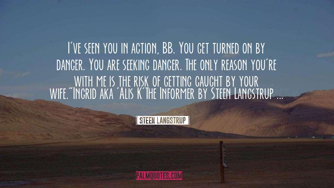 Informer quotes by Steen Langstrup