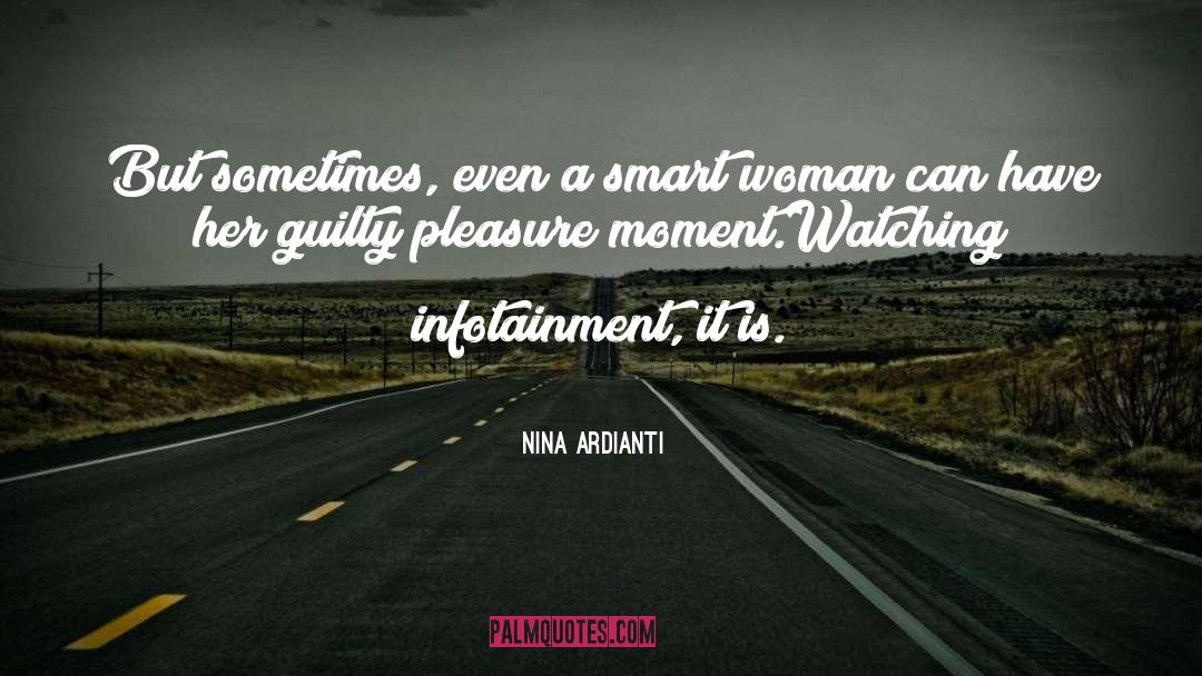 Infotainment quotes by Nina Ardianti